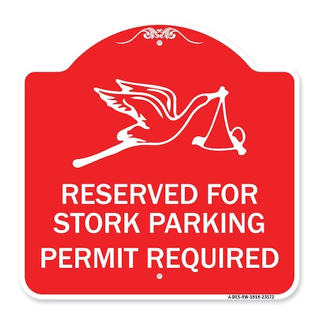 Signmission Reserved for Stork Parking Permit Required W/ Graphic, Red & White Alum, 18" x 18", RW-1818-23172 A-DES-RW-1818-23172